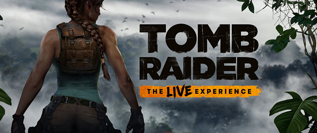 Tomb Raider Live Experience